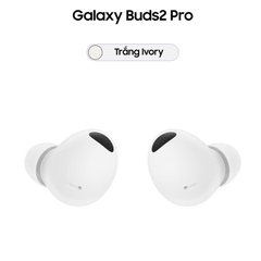 Tai nghe bluetooth Galaxy Buds 2 Pro