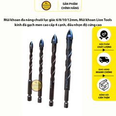 Mũi khoan đa năng chuôi lục giác 6/8/10/12mm, Mũi khoan Lion Tools kính đá gạch men cao cấp 4 cạnh, đầu nhọn độ cứng cao