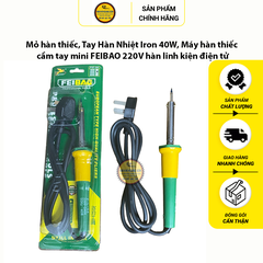 Mỏ hàn thiếc, Tay Hàn Nhiệt Iron 40W, Máy hàn thiếc cầm tay mini FEIBAO 220V hàn linh kiện điện tử