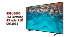Có nên mua tivi Samsung 43BU8000 năm 2024. Top lý do nên và không nên