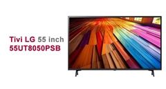 Đánh Giá Chi Tiết Smart Tivi LG 4K 55 Inch 55UT8050PSB: Thiết Kế Đẳng Cấp, Công Nghệ Hiện Đại