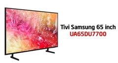 Đánh giá chi tiết tivi Samsung 65DU7700? Có nên mua không?