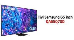 Đánh giá Smart Tivi QLED Samsung 4K 65 inch QA65Q70D? Có nên mua không?