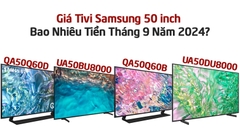 Giá Tivi Samsung 50 Inch Bao Nhiêu Tiền Tháng 9 Năm 2024?