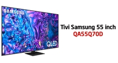 Samsung 55Q70D giá bao nhiêu, có gì mới? Tính năng nào nổi bật?