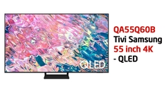 Smart Tivi QLED 4K 55 inch Samsung QA55Q60B có còn đáng mua trong năm 2024?