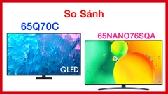 So sánh Samsung 65Q70C và LG 65NANO76SQA: nên chọn tivi nào?