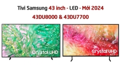 So sánh tivi Samsung 43 inch 43DU8000 và 43DU7700: Nên mua sản phẩm nào?