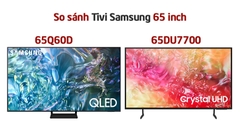 So sánh tivi Samsung 65 inch: 65DU7700 và 65Q60D - Đâu là lựa chọn tốt nhất?