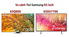 So sánh tivi Samsung 65 inch: 65DU7700 và 65Q80D? Nên mua mã nào?