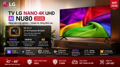 Tivi LG NU805 2026: Nên Chọn 43, 50, 55, 65, 75 Hay 85 Inch?