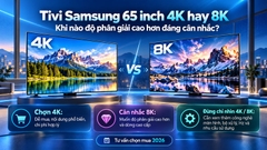 Tivi Samsung 65 inch 4K hay 8K: Khi nào độ phân giải cao hơn đáng cân nhắc?