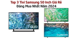 Top 3 Tivi Samsung 50 Inch Giá Rẻ Đáng Mua Nhất Năm 2024