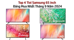 Top 4 Tivi Samsung 65 inch Đáng Mua Nhất Tháng 9 Năm 2024