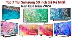 Top 7 Tivi Samsung 50 inch Giá Rẻ Nhất Nên Mua Năm 2024