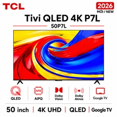 Google Tivi QLED TCL 4K 50 inch 50P7L - Mới 2026