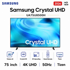 Smart Tivi Crystal UHD Samsung AI 4K 75 inch UA75U8500H - Mới 2026