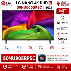 Smart Tivi LG AI 4K 50 inch 50NU805BPSC - Mới 2026