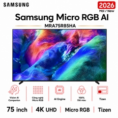 Smart Tivi Micro RGB Samsung AI 4K 75 inch MRA75R85HA - Mới 2026