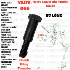 [EX15][32:XI LANH PHANH ĐĨA TRƯỚC] YAOV-066 BU LÔNG EX15 (15-18) (14), SIRIUS RC [32:XI(8)]-[Yamaha], EX155 [32:XI(15)], SIRIUS FI [32:XI(14)]. NVX155_V1 [32:(9)]