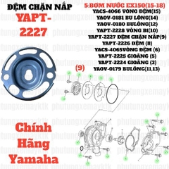 [EX15][5: BƠM NƯỚC] YAPT-2227 ĐỆM CHẶN NẮP BƠM NƯỚC EX15 (15-18) (9)-[Yamaha]