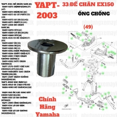 [EX15][33:ĐẾCHÂN] YAPT-2003 ỐNG CHỐNG EX15 (15-18) (49)-[Yamaha], EX155 [33:ĐẾ(54)], SIRIUS FI [33:ĐẾ(40)]