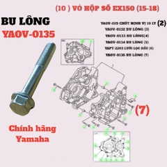 [EX15] [10:VỎ HỘP SỐ] YAOV-0135 BU LÔNG EX150(15-18) (7) [11:VỎ (4)(13)]-[Yamaha], SIRIUS FI [11:VỎ(16)]