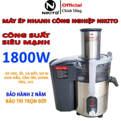 Máy ép trái cây nhanh NIKITO công suất 1800W ép đa năng hoa quả trái cây BH 24 Tháng Máy ép hoa quả, rau củ, siêu khỏe