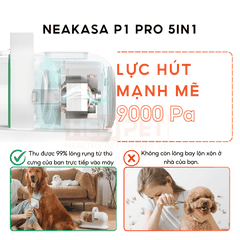 Máy chải hút lông chó mèo Neakasa P1 Pro 5-in-1 Pet Grooming Vacuum