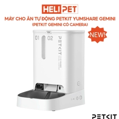 Máy ăn có camera PETKIT Yumshare Dual-hopper (Gemini) - 2 ngăn chứa