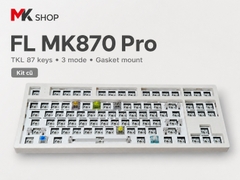 Kit Bàn Phím Cơ FL-Esports MK870 Pro 3 Mode (Cũ) - Gasket Mount, Plate PP | MKShop