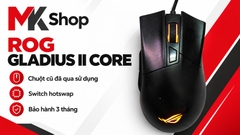 Chuột Gaming ROG Gladius II Core (Cũ 80-85%) - Hotswap Switch, Đã Thay Click Mới | MKShop