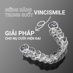 Niềng răng trong suốt VinciSmile