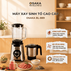 Máy Xay Sinh Tố Cao Cấp OSAKA BL-889 Dung Tích 1.5L -  Công Suất 600W - 2 Cối Đa Dụng
