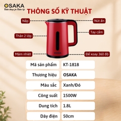 Ấm Đun Nước OSAKA KT-1818 Dung Tích 1.8L, Công Suất 1500W - Lòng Inox 304 - Nhựa 2 Lớp Cách Nhiệt