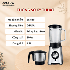 Máy Xay Sinh Tố Cao Cấp OSAKA BL-889 Dung Tích 1.5L -  Công Suất 600W - 2 Cối Đa Dụng