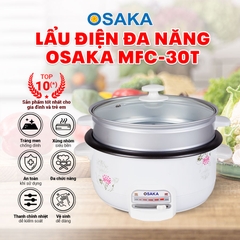Lẩu điện đa năng Osaka MFC-30T - Dung tích 3.0 lít