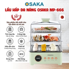 NỒI LẨU HẤP THỦY NHIỆT ĐA NĂNG OSAKA MP-666 NGON NHƯ NHÀ HÀNG CHANG KANG KUNG