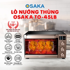 LÒ NƯỚNG THÙNG OSAKA TO-45LB - ĐẶC BIỆT CHỨC NĂNG RÃ ĐÔNG