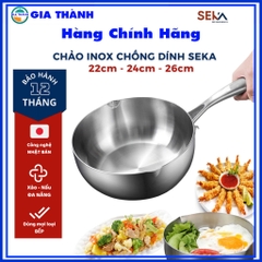 Chảo Inox Seka Siêu chống dính, 5 lớp đúc nguyên khối công nghệ Nhật, Dùng được bếp từ, 22cm, 24cm, 26cm - Gia Thành