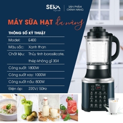 Máy làm xay nấu sữa hạt đa năng SEKA E400 - 14 Chức năng