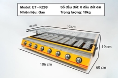 Bếp nướng Gas Eton 8 họng ET-K288
