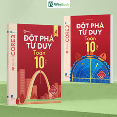 Bộ 2 Tập Sách Đột phá tư duy Toán 10 - Sách Toán 10 tự học, ôn tập chương trình SGK mới cho 2k11 | WinBook