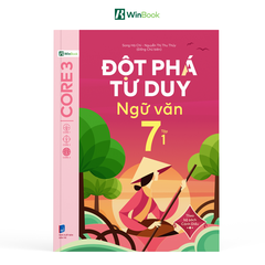 Sách - Đột phá tư duy Ngữ văn 7 - Dùng chung cho cả 3 bộ SGK (Ngữ liệu Cánh Diều)