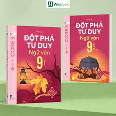 Bộ 2 Tập Sách Đột phá tư duy Ngữ văn 9 - Sách Ngữ văn 9 tự học, ôn tập chương trình SGK mới cho 2k12 | WinBook