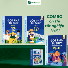 [COMBO ÔN TỐT NGHIỆP] Bộ 4 cuốn sách P.H.A.O Địa lí, Đột phá tư duy Địa lí 12 (2 tập) và Đột phá tư duy kì thi TN THPT môn Địa lí - Ôn từ lấy gốc đến nâng cao - Chính hãng WinBook