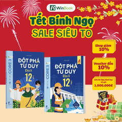 Bộ sách - Đột phá tư duy Địa lí 12 (2 tập) - Dùng chung cho các bộ SGK - Giúp con tự học tốt - Chính hãng WinBook