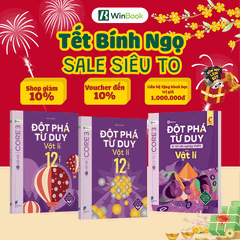 Combo 3 cuốn Đột phá tư duy Vật lí 12 (2 tập), Đột phá tư duy kì thi tốt nghiệp THPT môn Vật lí | WinBook