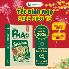 Sách P.H.A.O Sinh học Ôn luyện thi tốt nghiệp THPT, ĐGNL - Trợ thủ đắc lực lấy gốc lí thuyết | WinBook