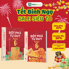 Sách - Đột phá tư duy Toán 6 - Dùng cho mọi bộ SGK - Tự học hiệu quả | WinBook - Sách ôn Tết
